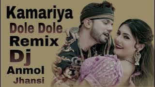 Kamariya !! Dole !! Dole !! Remix !! Dj !! Anmol !! jhansi !! new latest song.....?