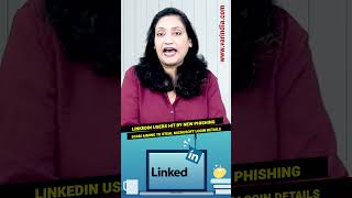 LinkedIn users hit by new phishing scam aiming to steal Microsoft login details