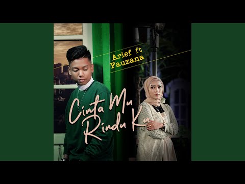 Cinta Mu Rindu Ku - Arief