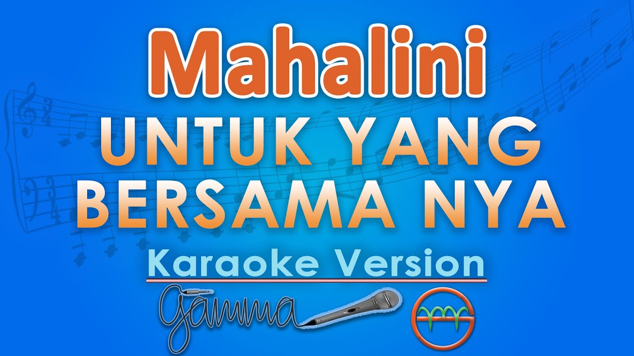 Mahalini - Untuk Yang Bersama Nya (Karaoke) | GMusic