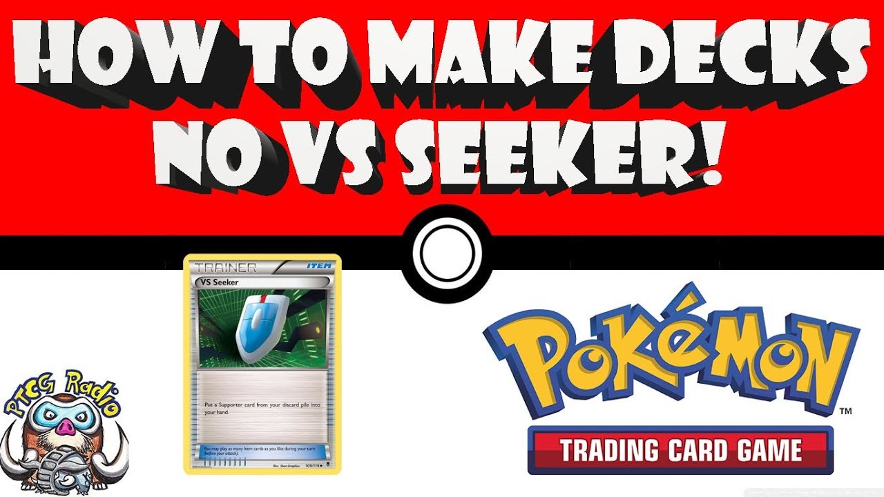 How to make a Pokémon Deck without VS Seeker!