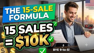 I Used The 15-Sale Formula to Quit My 9-to-5 Job