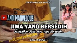 JIWA YANG BERSEDIH - GHEA INDRAWARI || ( Viral Tiktok ) Cover Ukulele Senar 4 By Andi Marvelous