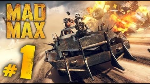 MAD MAX Gameplay Walkthrough Part 1 FULL GAME [4K 60FPS PC] - No Commentary