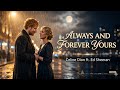 Celine Dion Ft Ed Sheeran Always And Forever Yours Official Fan Made Music Deeply Emotional Song 