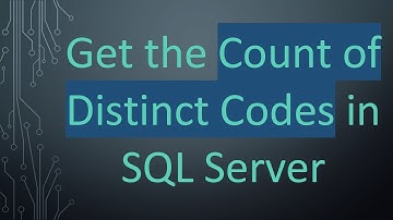 Get the Count of Distinct Codes in SQL Server