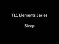 TLC Elements Series: Healthy Sleep