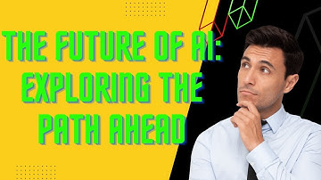 Uncovering The Possibilities Of AI: What Lies Ahead?