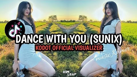 DANCE WITH YOU ( SUNIX ) - KODOT OFFICIAL VISUALIZER