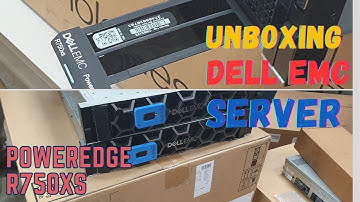 Dell EMC PowerEdge R750xs Server | Unboxing |