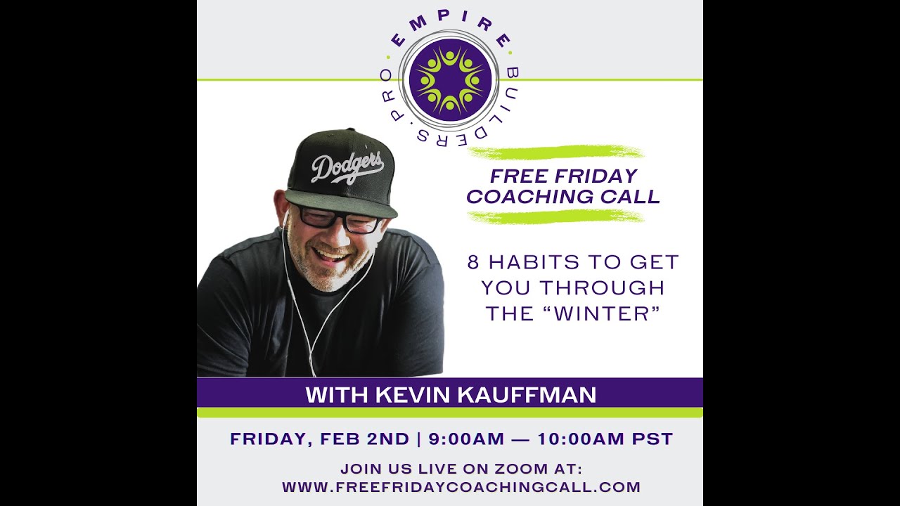 8 habits to get you through the "WINTER" with Kevin Kauffman