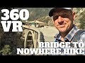 Bridge to Nowhere Hike Directions - 360° VR Video