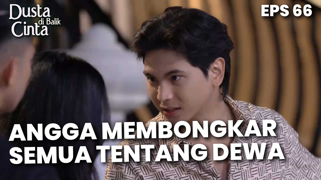 Angga Membongkar Semua Tentang Dewa  Dihadapan Kirana - DUSTA DIBALIK CINTA | Eps 66 Part 3