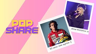POP SHARE: Série sobre Ayrton Senna; Show da Madonna no rio e mais   (01/05) - TVC
