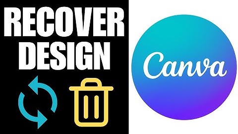 How To Recover Deleted Design From Canva (2024)