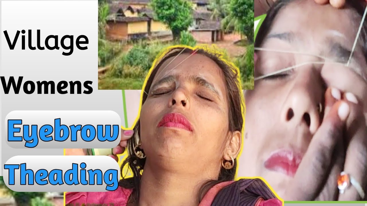 village womens eyebrow threading 2020 Indian eyebrow threading by