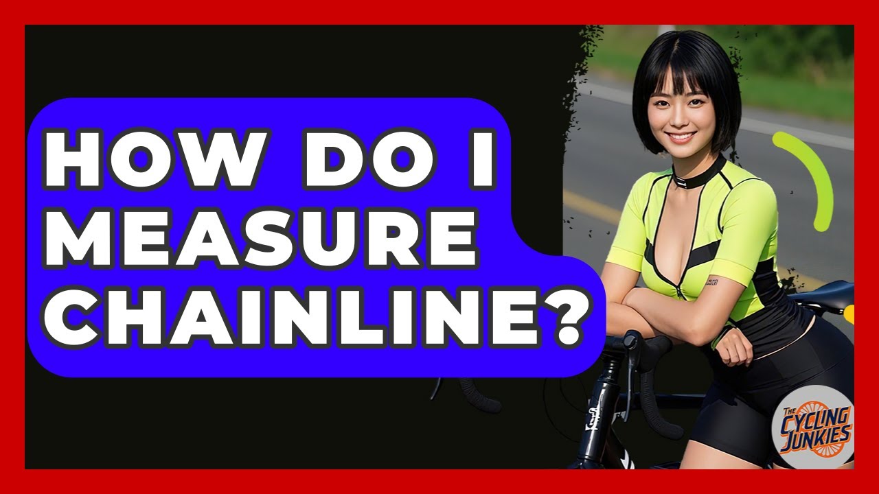 How Do I Measure Chainline? - The Cycling Junkies