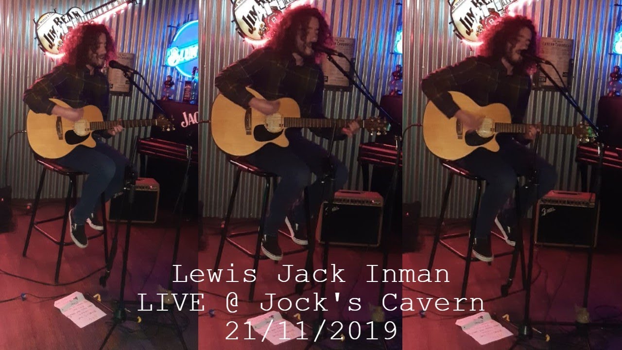 Lewis Jack Inman LIVE Jock's Cavern (21/11/2019) YouTube
