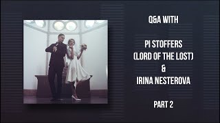 LOTLinfo — Q&A with Pi Stoffers (Lord Of The Lost) and Irina Nesterova. Part 2.| ru & eng subs