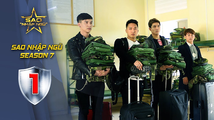 Sao nhập ngũ Mùa 7 - Tập 1 Full HD | Ưng Đại Vệ, Châu Khải Phong, Dũng Bino, TIM