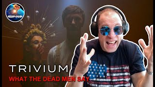 BEST ALBUM OF 2020? Trivium - "What The Dead Men Say" Reaction.