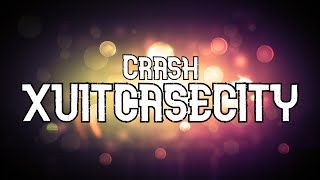 Download Lagu Crash - XUITCASECITY (Lyrics) MP3