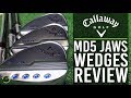 CALLAWAY MD5 JAWS WEDGES REVIEW