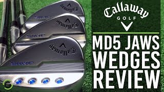 CALLAWAY MD5 JAWS WEDGES REVIEW