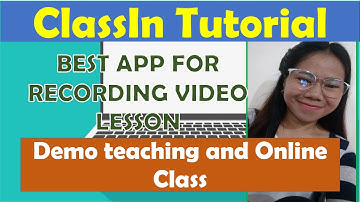 ClassIn Tutorial/ BEST APP FOR RECORDING VIDEO LESSON/ Demo Teaching& Online Class