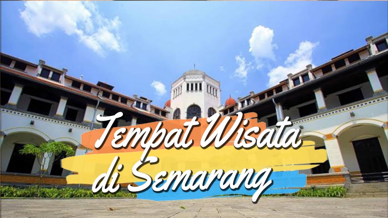 10 Tempat Wisata di Semarang, Bisa Dikunjungi saat Liburan Natal dan