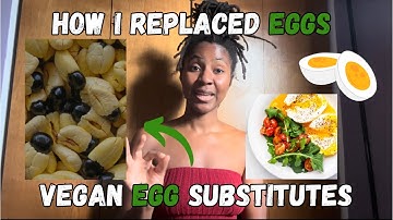 how i replaced eggs and vegan egg substitutes