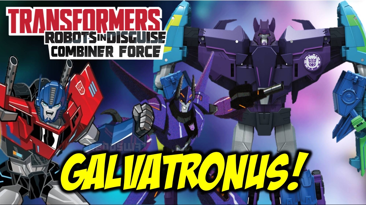 Transformers Robots in Disguise: Combiner Force Toys: Galvatronus ...