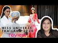 MISS UNIVERSE THAILAND 2020 🇹🇭 | REVIEW