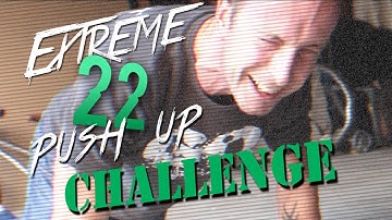 Extreme 22 Push Up Challenge - Day One (5000+ Push Ups)