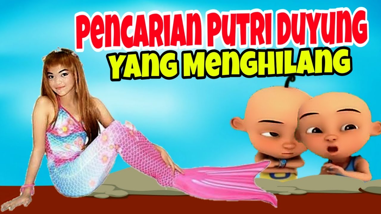 Upin Ipin Mencari Putri Duyung Yang Menghilang