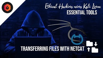 14 - Transferring Files with Netcat || CEH