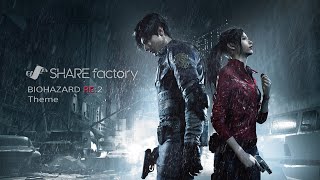 SHAREfactory™ BIOHAZARD RE:2 Theme