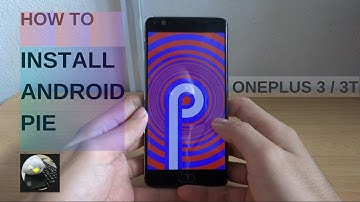 HOW TO: INSTALL ANDROID PIE ON ONEPLUS 3 AND 3T