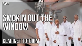 How to play Smokin Out The Window on Clarinet (Tutorial)
