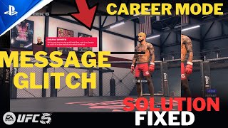 EA SPORTS UFC 5 Career Mode Message Glitch Fixed Here is the solution screenshot 3