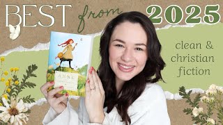 🌷My favorite books from 2025📖💕 clean + christian fiction