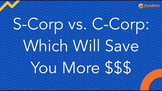 SCorp vs.  CCorp: Which Will Save You More $$$