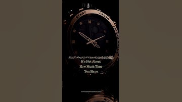 It’s Not Time — It’s How You Use It | Make Every Moment Count  #motivation