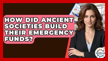 How Did Ancient Societies Build Their Emergency Funds? - Get Retirement Help