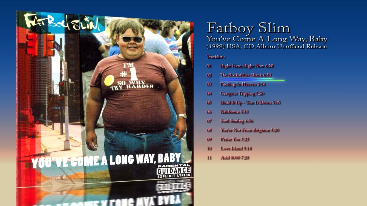 Fatboy Slim (1998) You've Come A Long Way, Baby [CD Album