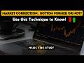 Market Correction: Bottom Formed or Not? | This Method Will Tell You!