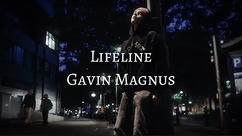 Gavin Magnus - Lifeline (Lyrics)
