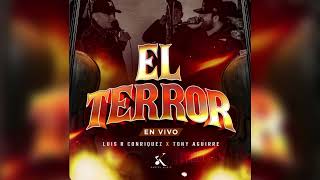 Luis R Conriquez ft Tony Aguirre - El Terror (en vivo 2021)