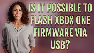 Is it possible to flash Xbox One firmware via USB?
