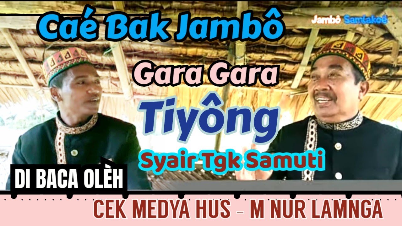 CAÉ BAK JAMBÔ - Gara Gara Tiyông - Caé Kiréman Tgk Samuti